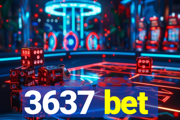 3637 bet